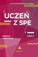 Okładka - Uczeń z SPE - Przepisy oświatowe - Jagna Niepokólczycka-Gac