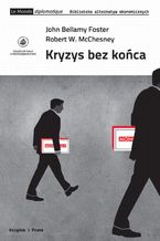 Okładka - Kryzys bez końca - Robert W. McChesney, John Bellamy Foster