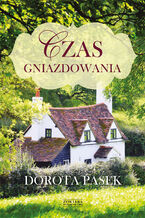 Okładka - Czas gniazdowania - Dorota Pasek