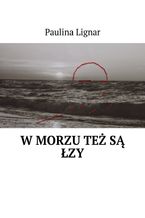 W morzu też są łzy