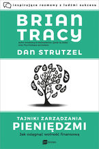 Okładka - Tajniki zarządzania pieniędzmi - Brian Tracy, Dan Strutzel