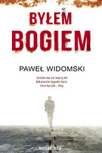 Okładka - Byłem bogiem - Paweł Widomski