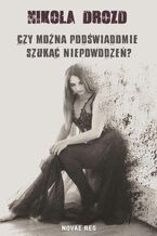 Okładka - Czy można podświadomie szukać niepowodzeń? - Nikola Drozd