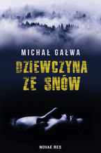 Okładka - Dziewczyna ze snów - Michał Gałwa