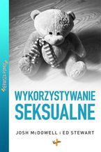 Okładka - Wykorzystywanie seksualne - Josh McDowell, Ed Stewart