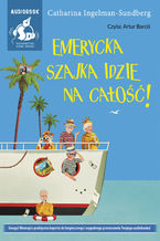 Okładka - Emerycka Szajka idzie na całość! - Catharina Ingelman-Sundberg