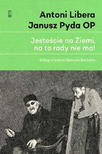 Okładka - Jesteście na Ziemi, na to rady nie ma! Dialogi o teatrze Samuela Becketta - Opracowanie zbiorowe