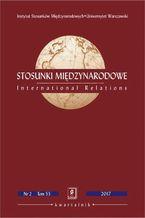 Okładka - Stosunki Międzynarodowe nr 2(53)/2017 - Roman Kuźniar, Grażyna Michałowska, Anna Wróbel, Robert Kupiecki, Patrycja Grzebyk, Wojciech Kostecki, Kamila Pronińska, Agnieszka Bógdał-Brzezińska, Robert Czulda, Sebastian Wojciechowski, Katarzyna Zalas-Kamińska, Miron Lakomy, Michał Chorośnicki, Piotr Śledź, Anna Walkowiak, Agata Wiktoria Ziętek