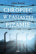 Okładka - Chłopiec w pasiastej piżamie - John Boyne