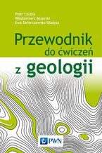 Okadka ksiki Przewodnik do wicze z geologii