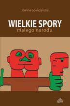 Wielkie spory małego narodu