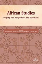 Okładka - African Studies Forging New Perspectives and Directions - Nina Pawlak, Hanna Rubinkowska-Aniol, Izabela Will