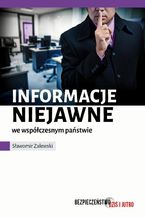 Okładka - Informacje niejawne we współczesnym państwie - Sławomir Zalewski