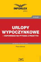 Okładka - Urlopy wypoczynkowe  odpowiedzi na pytania z praktyki - Infor Pl