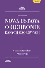 Nowa ustawa o ochronie danych osobowych z uzasadnieniem rządowym