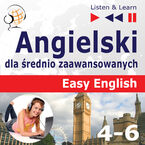 Angielski dla średnio zaawansowanych. Easy English Części 4-6