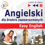 Angielski dla średnio zaawansowanych. Easy English Części 1-3