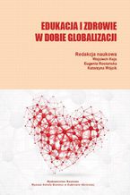 Okadka ksiki Edukacja i zdrowie w dobie globalizacji
