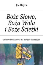 Boże Słowo, Boża Wola i Boże Ścieżki