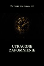 Utracone zapomnienie