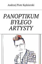 Panoptikum byłego artysty