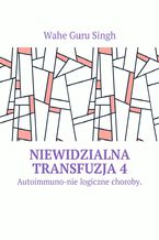 Niewidzialna transfuzja 4