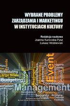 Okładka - Wybrane problemy zarządzania i marketingu w instytucjach kulktury - Łukasz Wróblewski, Joanna Kurowska-Pysz