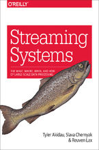 Okładka książki Streaming Systems. The What, Where, When, and How of Large-Scale Data Processing