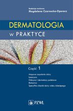 Dermatologia w praktyce. Część 1