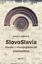 Okadka ksiki SlovoSlavia. Studia z etnolingwistyki sowiaskiej