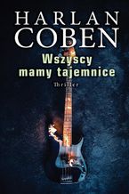 Okładka - Wszyscy mamy tajemnice. Myron Bolitar. Tom 10 - Harlan Coben