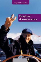 Okładka - Drugi raz dookoła świata - Krzysztof Baranowski