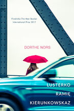 Okładka - Lusterko, ramię, kierunkowskaz - Dorthe Nors