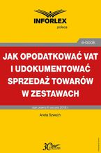 Okadka ksiki Jak opodatkowa VAT i udokumentowa sprzeda towarw w zestawach
