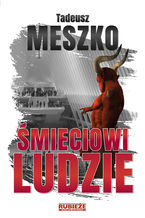 Okładka - Śmieciowi ludzie - Tadeusz Meszko