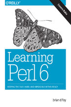 Okładka - Learning Perl 6. Keeping the Easy, Hard, and Impossible Within Reach - brian d foy