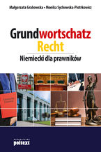 Okładka - Grundwortschatz Recht. Niemiecki dla prawników - Małgorzata Grabowska, Monika Sychowska-Piotrkowicz