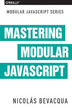 Mastering Modular JavaScript