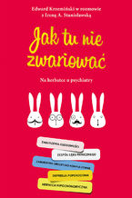 Okładka - Jak tu nie zwariować. Na herbatce u psychiatry - Irena A. Stanisławska, Edward Krzemiński