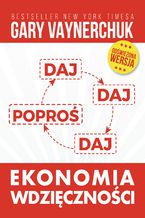 Okładka - Ekonomia wdzięczności - Gary Vaynerchuk