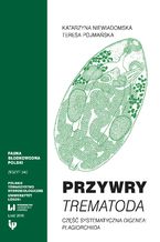 Przywry Trematoda. Zeszyt 34C. Część systematyczna Digenea Plagiorchiida