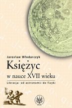 Księżyc w nauce XVII wieku