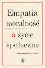 Empatia, moralność a życie społeczne