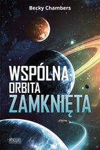 Okładka - Wspólna orbita zamknięta - Becky Chambers