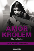 Okładka - Amor Królem - Marek Weiss