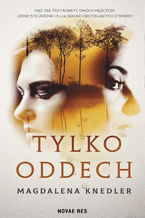 Okładka - Tylko oddech - Magdalena Knedler