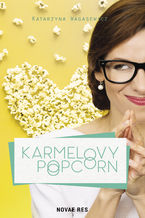 Okładka - Karmelovy popcorn - Katarzyna Wagasewicz