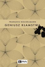 Okładka - Geniusz kłamstwa - Francois Noudelmann