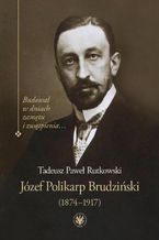 Józef Polikarp Brudziński (1874-1917)