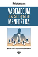 Okładka - Vademecum jeszcze lepszego menedżera - Michael Armstrong